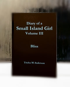 Diary of a Small Island Girl Vol III - Small Island Girl