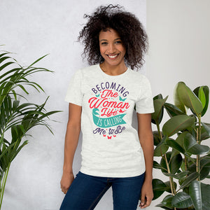 Becoming the Woman T-Shirt - Small Island Girl